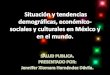 situacion y tendencias demograficas, economico-sociales y culturales en mexico y el mundo