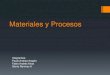 Presentacion sobre materiales_y_procesos