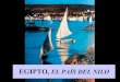 4. egipto, el país del nilo
