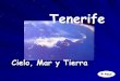 Tenerife   cielo, mar y tierra