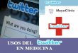 140 usos de twitter en medicina 2010