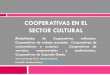 Cooperativas en el sector cultural II