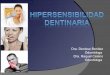 Hipersensibilidad dentinaria. Denisse Benitez - Raquel Celano
