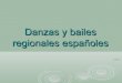 Danzas y bailes regionales españoles