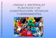 Unidad 3 Materiales plásticos y de construcción
