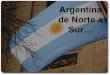 Argentina de norte a sur
