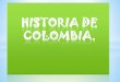 Historia de colombia 01