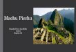 Machu Picchu Presentation