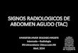 Signos Radiologicos en TC de Abdomen Agudo