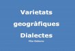 Varietats socials. dialectes català