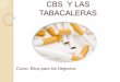Cbs  y las tabacaleras