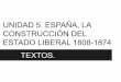 Textos unidad 5. españa, la construcción del estado liberal 1808 1874