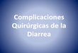 Complicaciones quirúrgicas de la diarrea