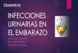 INFECCIONES URINARIAS EN EL EMBARAZO