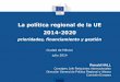 La política regional de la UE 2014-2020. Prioridades, financiamiento y gestión / Ronald HALL - Comisión Europea