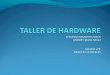 Taller de hardware Modalidad Informatica 10e