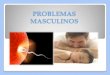 Problemas masculinos lety