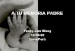A Tu Memoria Padre Por  Fanny Jem Wong