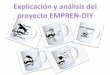 Explicación y análisis del Proyecto EMPREN-DIY