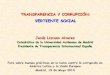 Transparencia y Corrupción: Vertiente Social / Jesús Lizcano Alvarez - Transparencia Internacional España