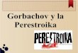 Gorbachov y la perestroika