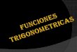 Presentacion de funciones trigonometricas