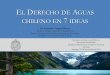 El vigente derecho de aguas en chile en 7 ideas (avb)