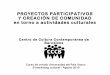 Proyectos participativos y creación de comunidad en el CCCB