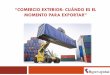 Comercio exterior, cuándo es momento de exportar - 12 de febrero