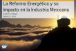 La Reforma Energética en México