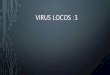 Virus locos