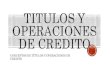 Titulos y operaciones de credito
