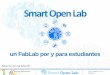 Presentación Oficial Smart Open Lab, FabLab de la Escuela Politécnica de Cáceres