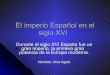 El imperio Español en el siglo XVI