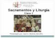 Presentacion clase 1 sacramentos y liturgia