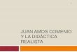 MaestríA Diversidad Didactica Juan Amos Comenio Y La DidáCtica Realista