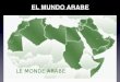 Mundo Arabe, medio Oriente, Islam y más