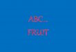 Abecedario en inglés.abc... fruit