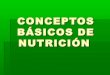 Conceptos basicos de nutricion y salud