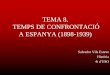 Tema 8. Temps de confrontació a Espanya (1898-1939)