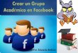 Crear un Grupo Académico en Facebook
