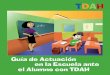 Guía de actuación en la escuela ante el alumno con TDAH