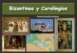 Bizantinos y carolingios