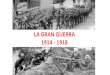 Gran Guerra (1914 - 1918) (1º bachillerato)