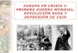 Primera guerra mundial, revolución rusa y crisis de 1929