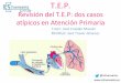 Revisión Tromboembolismo pulmonar, dos casos atípicos