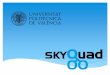 SkyQuad (Proyecto 5º Ing. Aeronáutica)