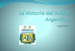 La Historia Del Fútbol Argentino