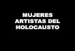 Mujeres artistas del holocausto