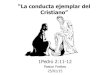 Estudio Biblico la Conducta Ejemplar de un Cristiano 1 Pedro 2:11-12